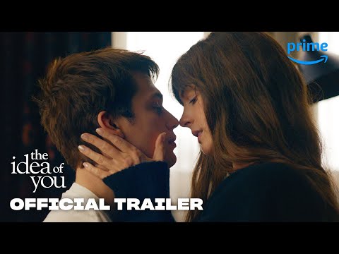 The Idea of You - Official Trailer | Prime Video